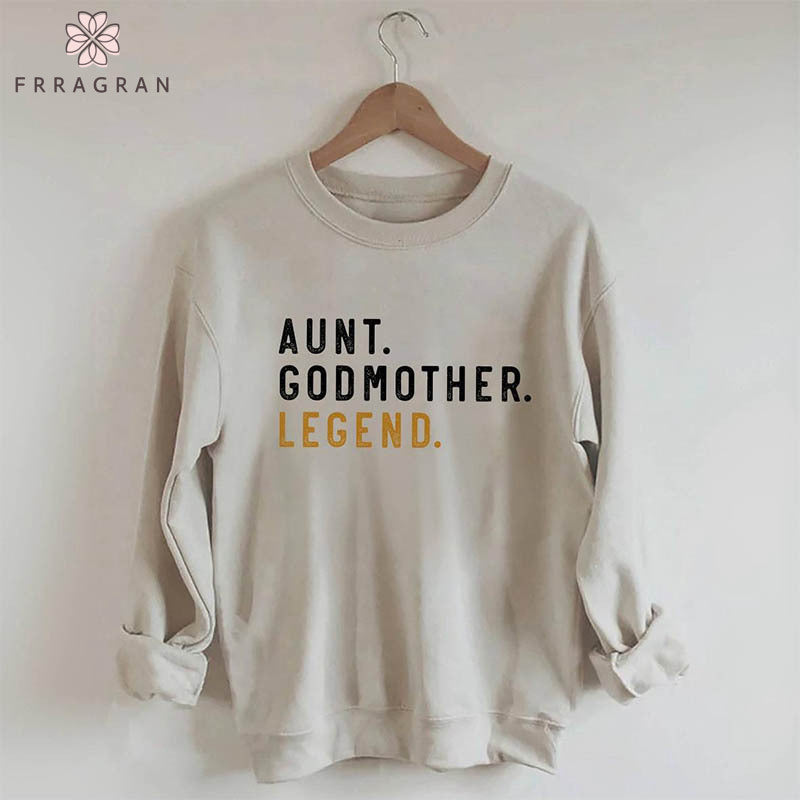 Aunt Godmother Legend Sweatshirt