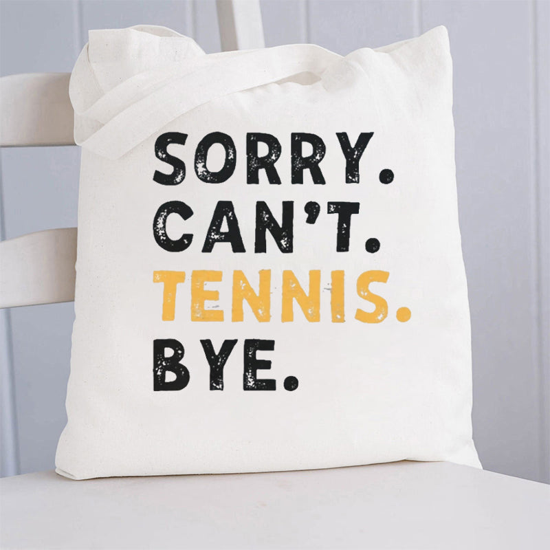 Sorry Can't Tennis Tote Bag