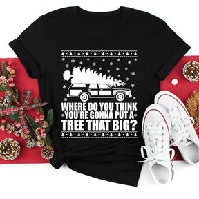 Bend Over And I'll Show You & Where Do You Think You're Gonna Put A Tree That Big Christmas Couple Matching T-Shirt