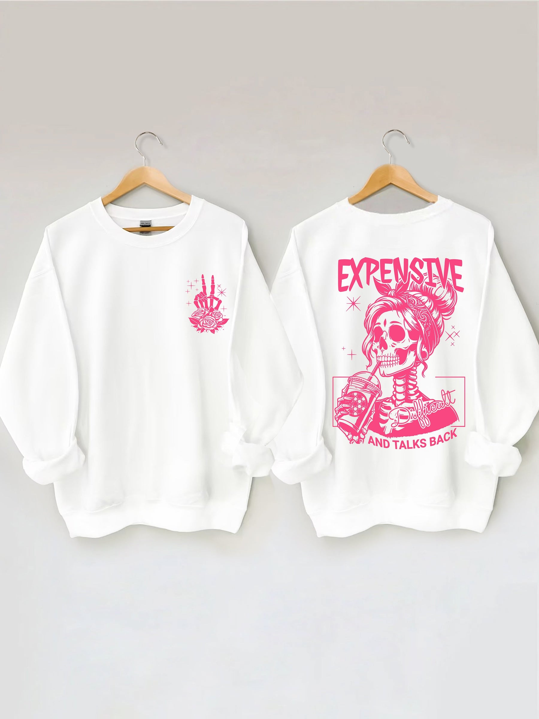 Expensive Difficult And Talks Back Sweatshirt