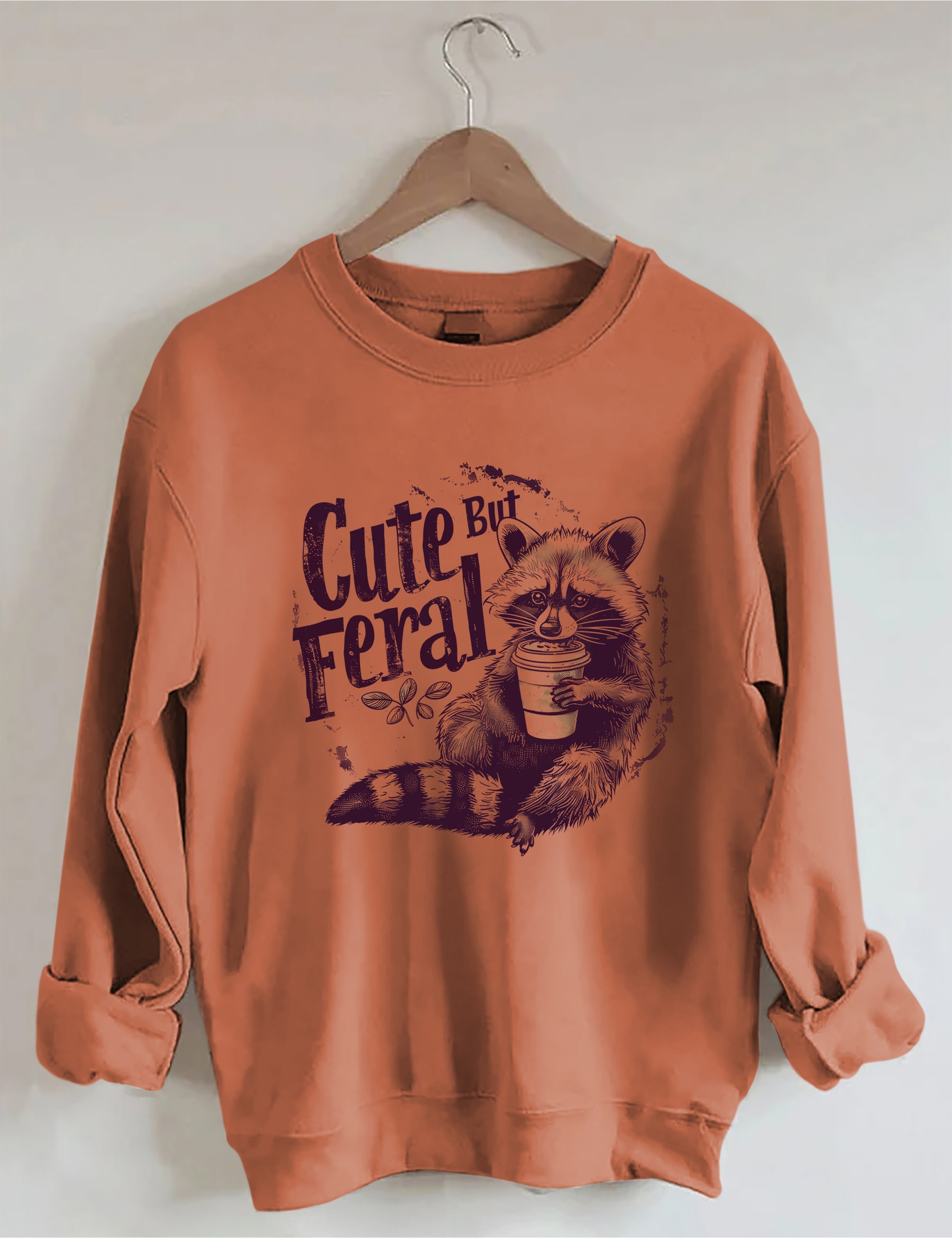 Cute But Feral Funny Sweatshirt