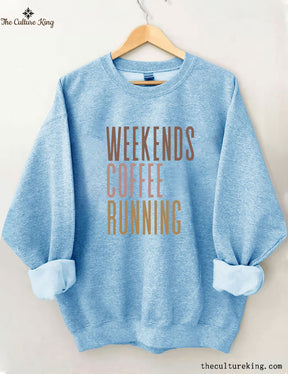 Weekends Coffee Running Sweatshirt