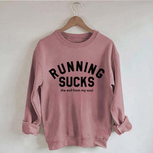 Running Sucks the Evil from My Soul Muscle Sweatshirt