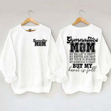 Gymnastics Mom My Wallet is Empty Sweatshirt