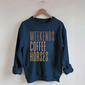 Weekends Coffee Horses Sweatshirt