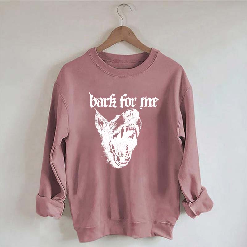 Vintage Bark For Me Sweatshirt