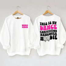 Dance Hangover Sweatshirt