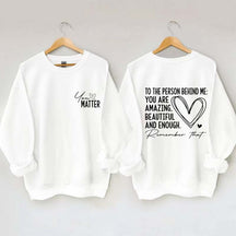 Dear Person Behind Me Mental Health Kindness Sweatshirt