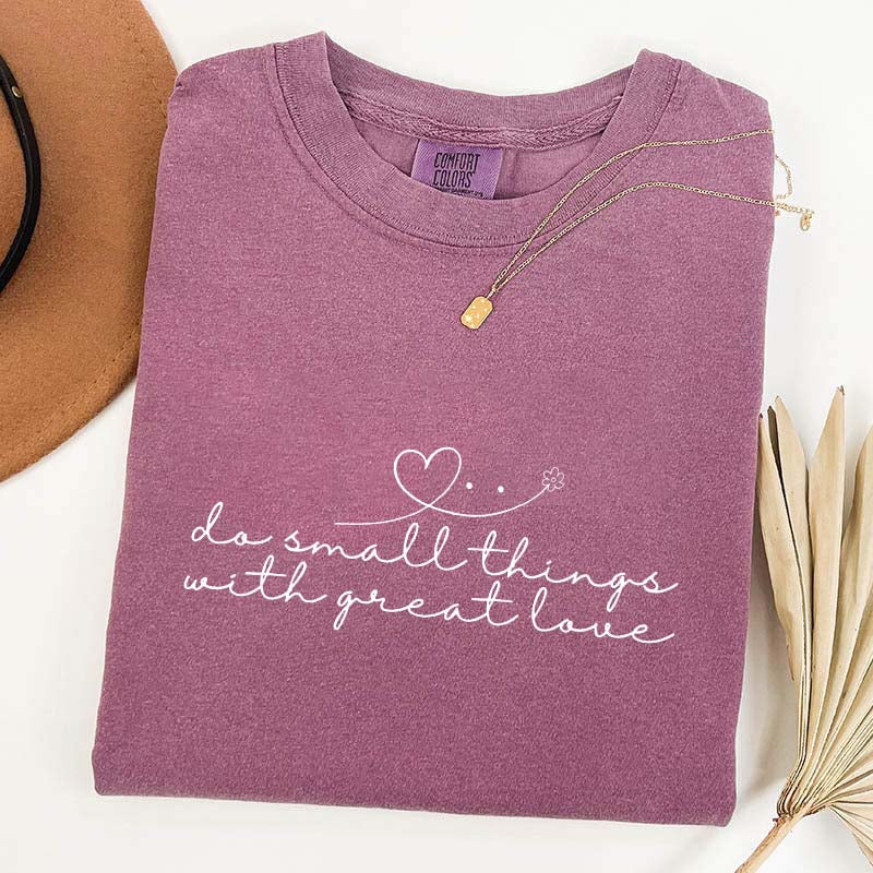 Do Small Things St Mother Teresa T-Shirt