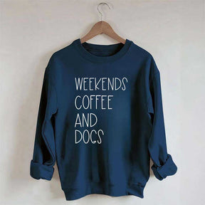 Funny Weekends Coffee And Dogs Sweatshirt