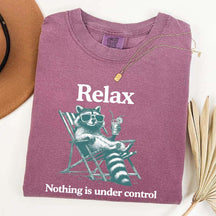 Relax Nothing Is Under Control Raccoon T-Shirt