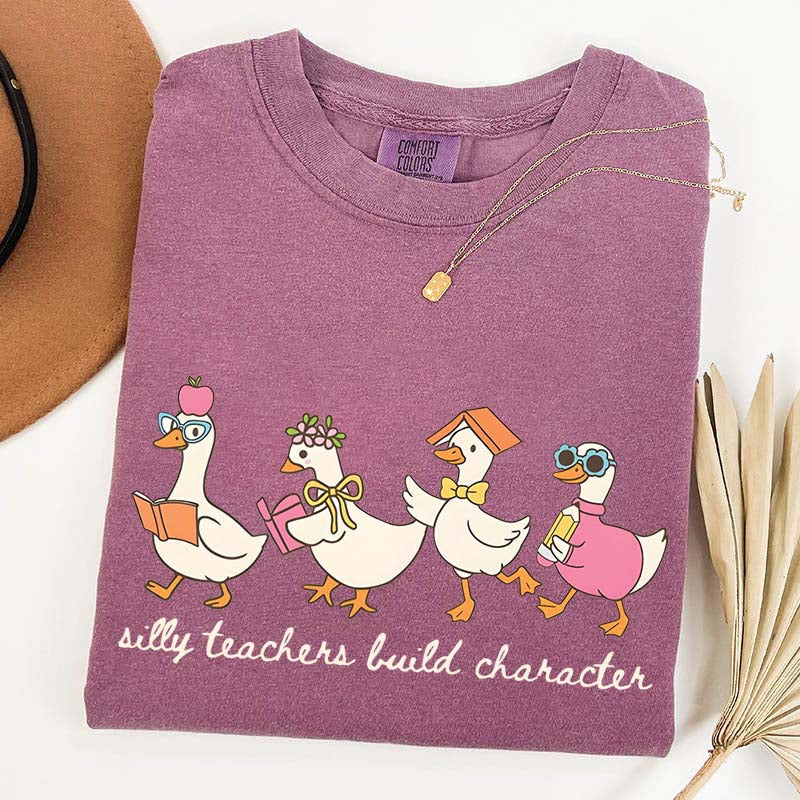 Silly Teachers Build Character T-Shirt