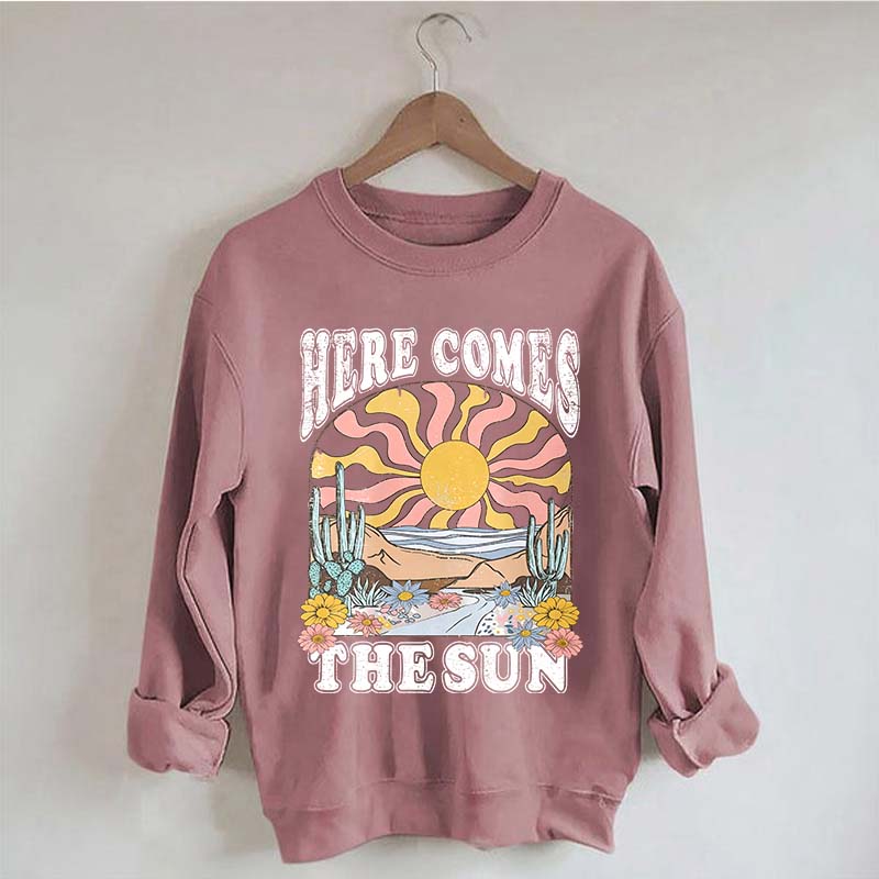 Here Comes The Sun Retro Desert Sweatshirt