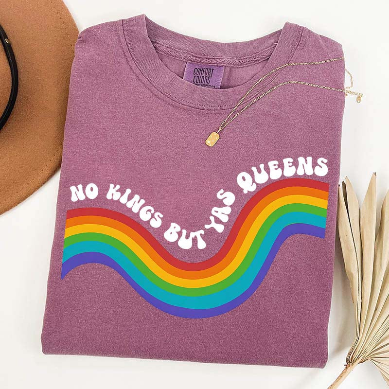 No Kings but YAS QUEENS T-Shirt