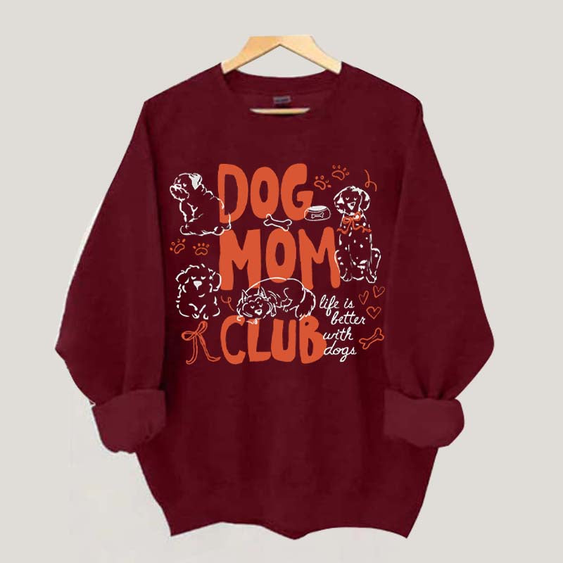 Cute Dog Mom Club Fun Sweatshirt