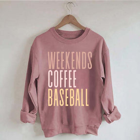 Weekends Coffee Baseball Sweatshirt
