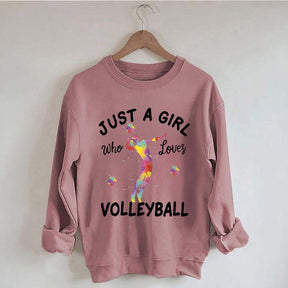 Creative Just A Girl Who Loves Volleyball Sweatshirt