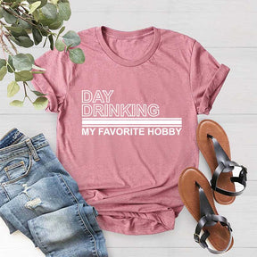 Day Drinking My Favorite Hobby T-Shirt