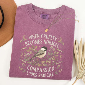 When Cruelty Becomes Normal T-Shirt