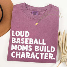 Minimalist Loud Baseball Moms Build Character T-Shirt