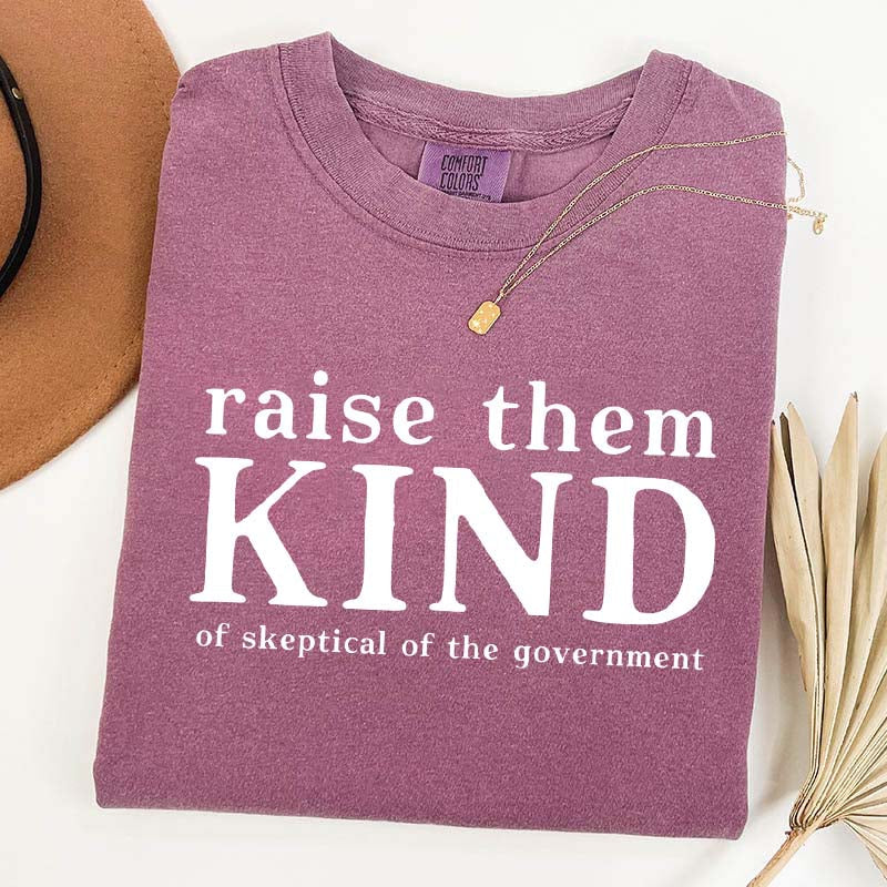 Raise Them Kind Homestead Mom Funny T-Shirt