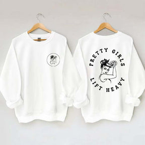 Pretty Girls Lift Heavy Women Sweatshirt