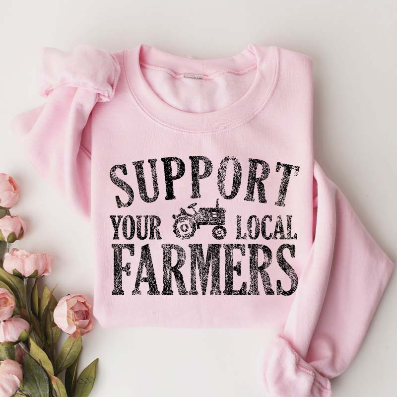 Support Your Local Farmers Country Living Sweatshirt