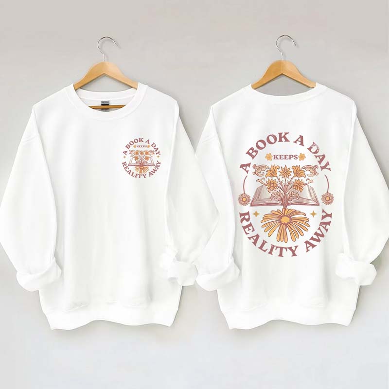 Book a Day Keeps Reality Away Sweatshirt