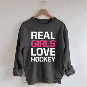 Real Girls Love Hockey Sweatshirt
