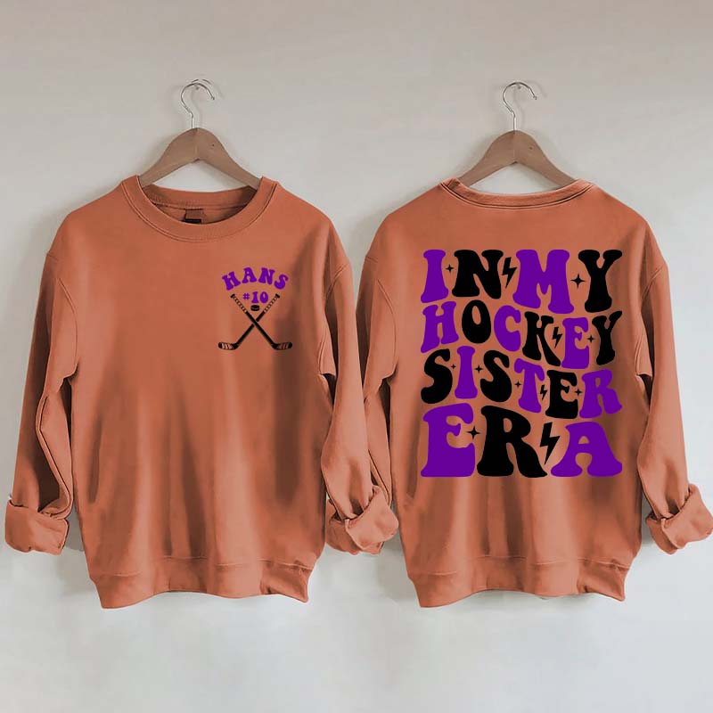 Custom In My Hockey Sister Era Sweatshirt