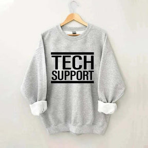 Tech Support Sweatshirt