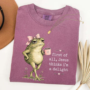 First Of All Jesus Thinks I'm A Delight Coffee T-Shirt