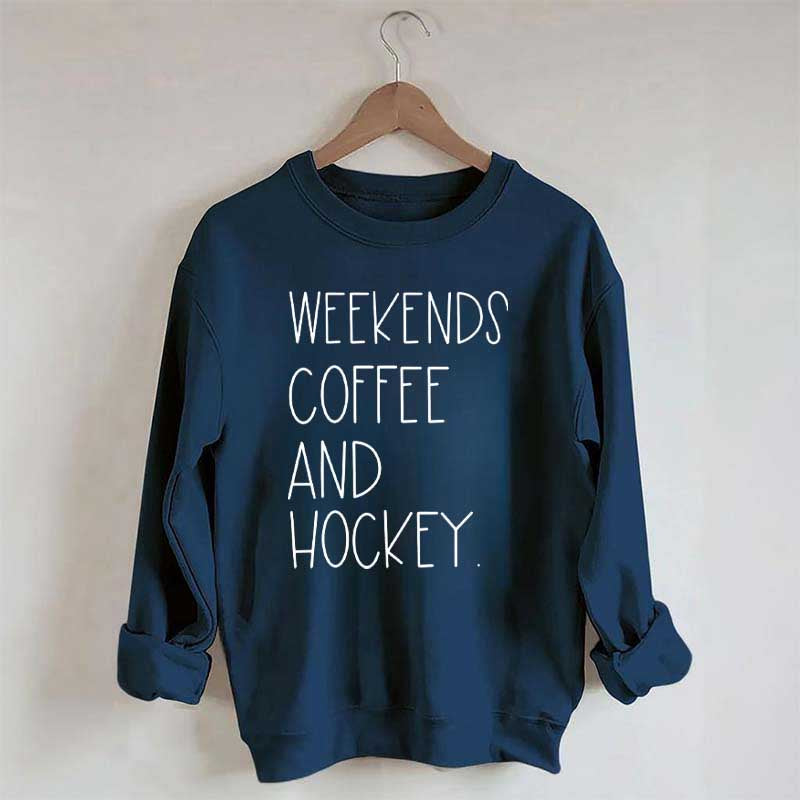 Weekends Coffee And Hockey Sweatshirt
