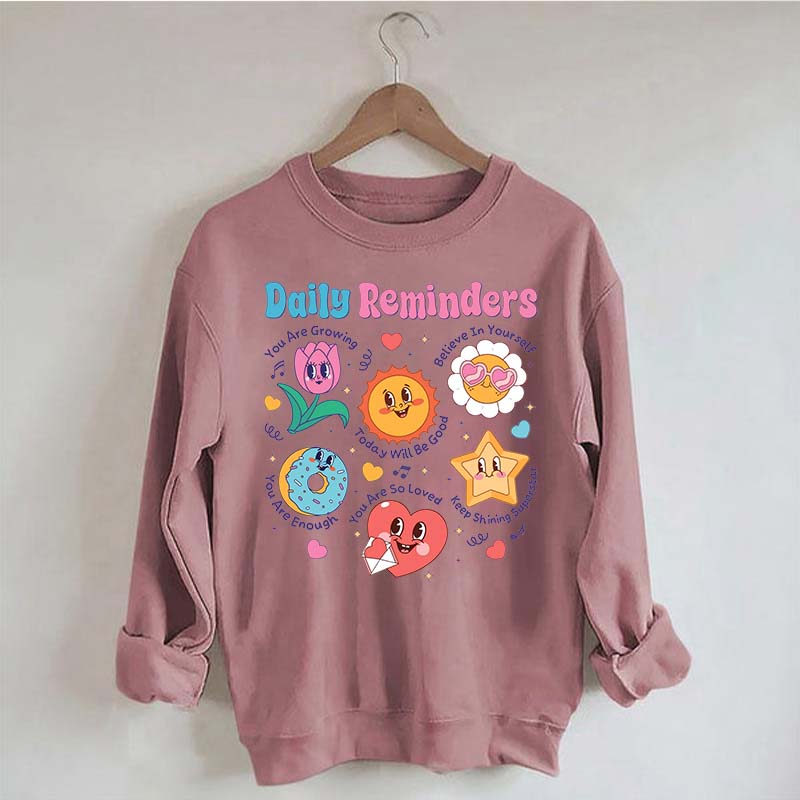 Daily Reminders Motivational Kindness Sweatshirt