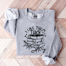 I Like Them Thick and Spicy Reader Sweatshirt