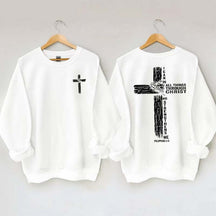 I Can Do All Things Through Christ Sweatshirt