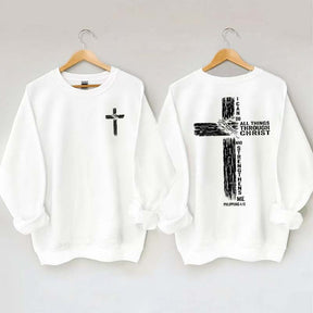 I Can Do All Things Through Christ Sweatshirt