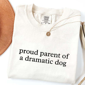 I Proud Parent of a Dramatic Dog T-Shirt
