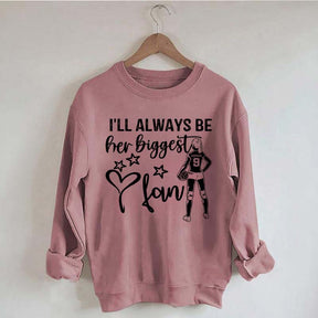 Custom I'll Always Be Her Biggest Fan Volleyball Girl Sweatshirt