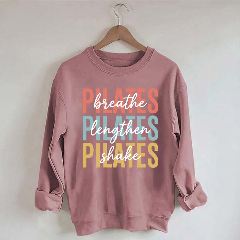 Breathe Lengthen Shake Pilates Sweatshirt