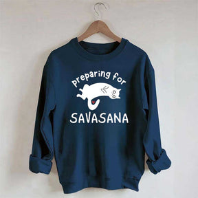Preparing for Savasana Yoga Lovers Sweatshirt