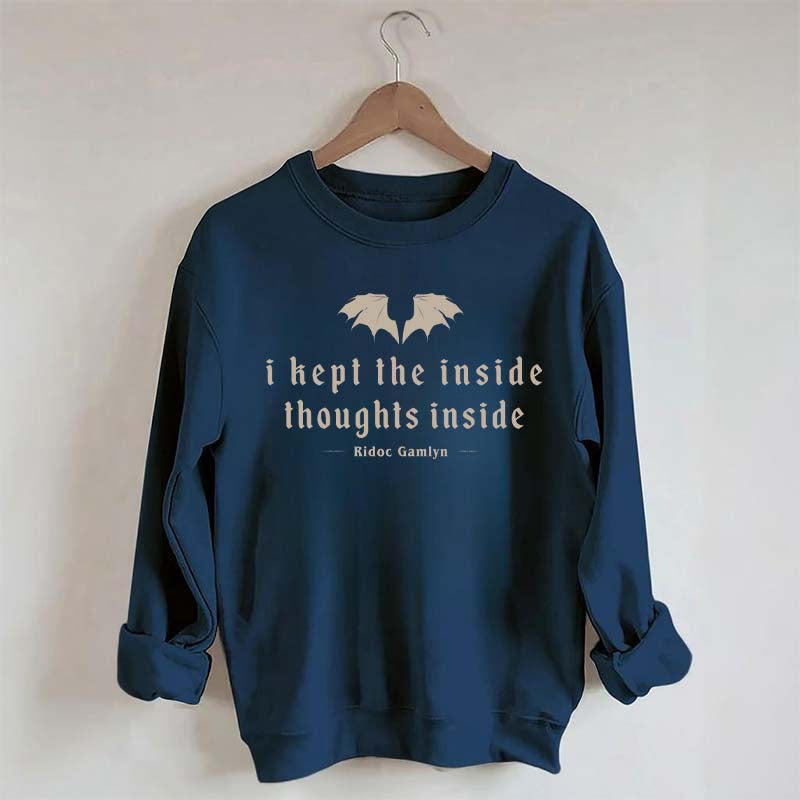 I Kept The Inside Thoughts Inside Sweatshirt