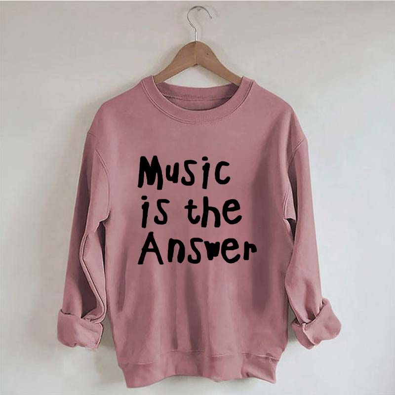 Music Is The Answer Cute Sweatshirt
