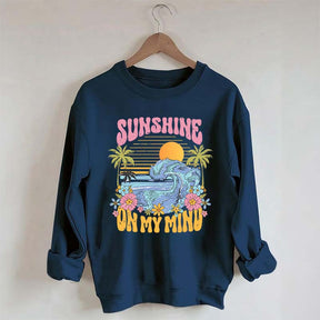Sunshine On My Mind Sweatshirt