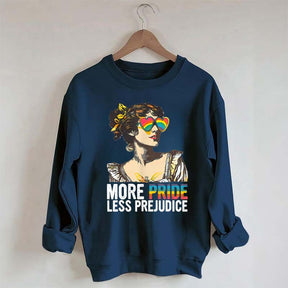 More Pride Less Prejudice Sweatshirt