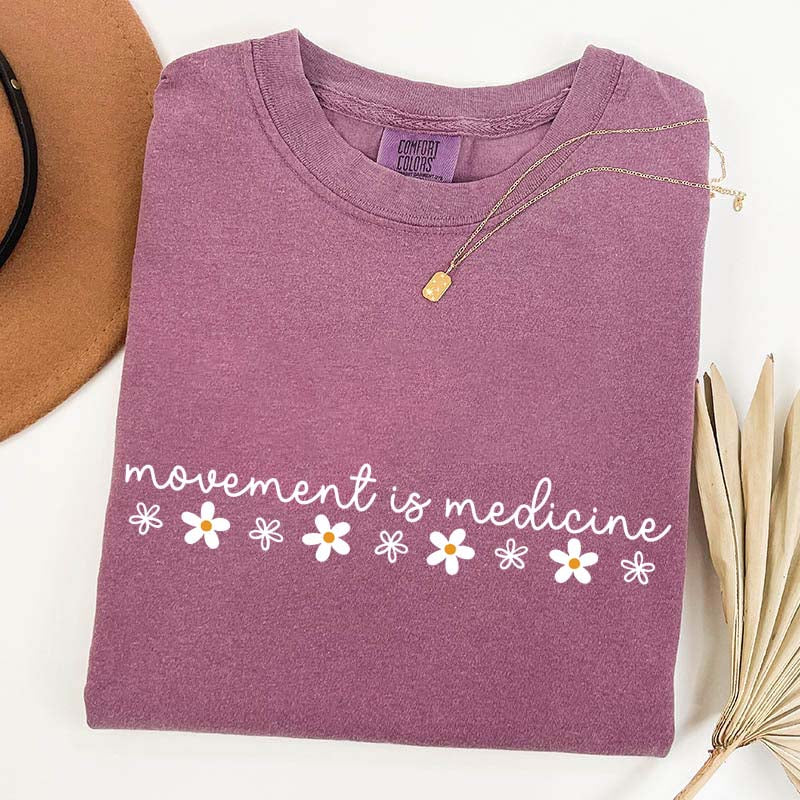 Movement Is Medicine Floral T-Shirt