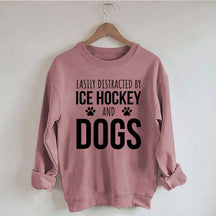 Easily Distracted By Ice Hockey And Dogs Sweatshirt