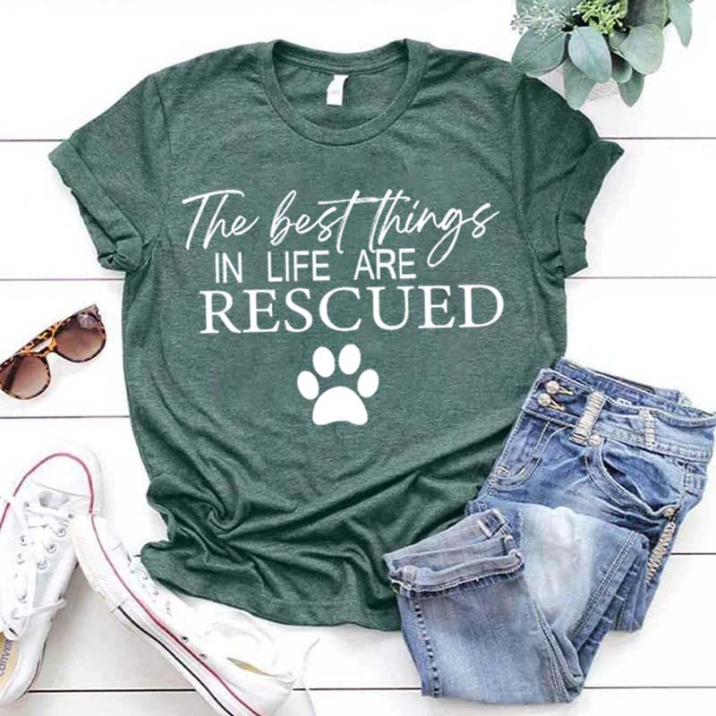 The Best Things In Life Are Rescued T-Shirt