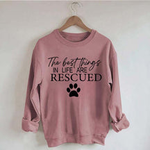 The Best Things In Life Are Rescurd Dogs Sweatshirt