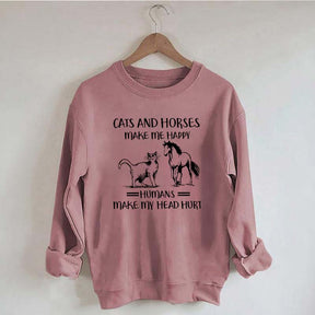Cats And Horses Make Me Happy Sweatshirt